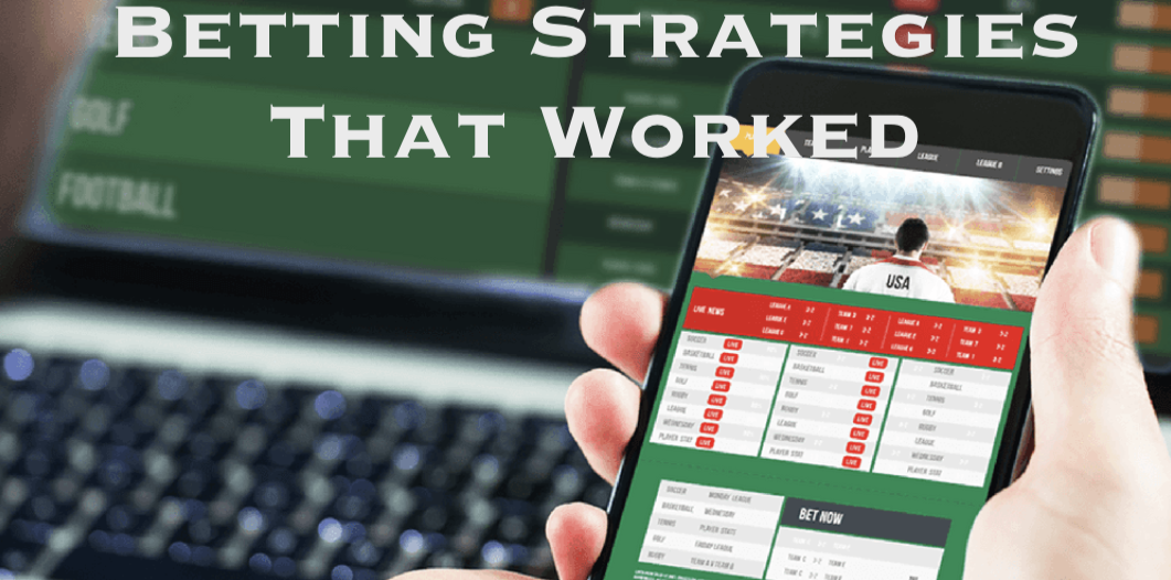 Betting Strategies That Worked